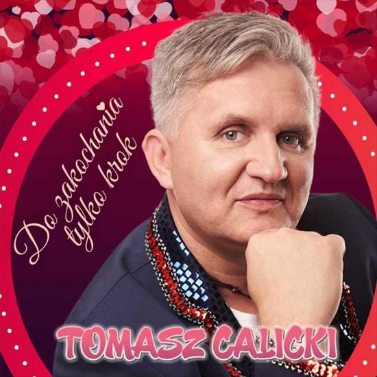 Tomasz Calicki - Do zakochania tylko krok 2017 - Tomasz Calicki - Do zakochania tylko krok 2017 - Front.jpg